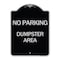 Signmission No Parking Dumpster Area Heavy-Gauge Aluminum Architectural Sign, 24" x 18", BS-1824-24627 A-DES-BS-1824-24627 - alternate 1
